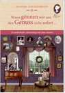 Kleines Adventsbuch. Wieso gönnen wir uns den Genuss nicht sofort - Susan Niessen - 9783649639022
