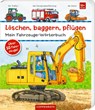 Löschen, baggern, pflügen: Mein Fahrzeuge-Wörterbuch -  - 9783649650805