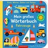 Mein großes Wörterbuch: Fahrzeuge -  - 9783649651734