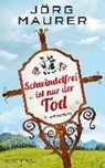 Schwindelfrei ist nur der Tod - MAURER,  Jörg - 9783651022355