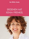 Erziehen mit Xenia Frenkel (Eltern family Guide) - Xenia Frenkel - 9783652002677