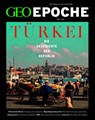 GEO Epoche 132/2025 - Die Geschichte der Türkei - Jürgen Schaefer ; Katharina Schmitz - 9783652015264