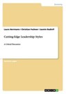 Cutting-Edge Leadership Styles - HERRMANN,  Laura ; Fechner, Christian ; Radloff, Jasmin - 9783656490517