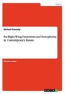 Far Right-Wing Extremism and Xenophobia in Contemporary Russia - KENNEDY,  Michael - 9783656592754