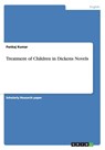 Treatment of Children in Dickens Novels - Pankaj Kumar - 9783656895152