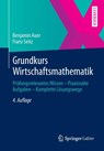 Grundkurs Wirtschaftsmathematik - Benjamin Auer ; Franz Seitz - 9783658027339