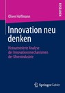 Innovation neu denken - Oliver Hoffmann - 9783658056940