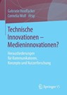 Technische Innovationen - Medieninnovationen? - HOOFFACKER,  Gabriele ; Wolf, Cornelia - 9783658149529