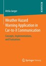 Weather Hazard Warning Application in Car-to-X Communication -  - 9783658153151