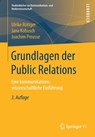 Grundlagen Der Public Relations - Ulrike Roettger ; Jana Kobusch ; Joachim Preusse - 9783658175023