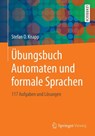 UEbungsbuch Automaten Und Formale Sprachen - Stefan O Knapp - 9783658226954