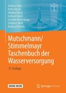 Mutschmann/Stimmelmayr Taschenbuch der Wasserversorgung - Andreas Baur ; Peter Fritsch ; Winfried Hoch ; Gerhard Merkl - 9783658232214