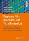 Raspberry Pi Im Informatik- Und Technikunterricht - Andreas Schnirch ; Nadine Ridinger ; Felix Weschenfelder - 9783658287924