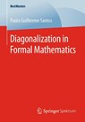 Diagonalization in Formal Mathematics - Paulo Guilherme Santos - 9783658291105