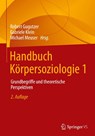Handbuch Körpersoziologie 1 - Robert Gugutzer ; Gabriele Klein ; Michael Meuser - 9783658332990