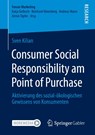 Consumer Social Responsibility Am Point of Purchase - Sven Kilian - 9783658342340