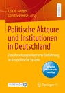 Politische Akteure und Institutionen in Deutschland - Lisa H. Anders ; Dorothee Riese - 9783658375522