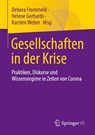 Gesellschaften in der Krise - Debora Frommeld ; Helene Gerhards ; Karsten Weber - 9783658391287