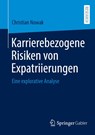 Karrierebezogene Risiken von Expatriierungen - Christian Nowak - 9783658464554
