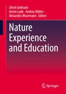 Nature Experience and Education - Ulrich Gebhard ; Armin Lude ; Andrea Möller - 9783658477615