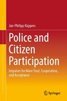 Police and Citizen Participation - Jan-Philipp Kuppers - 9783658481216