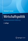 Wirtschaftspolitik - Christian A. Conrad - 9783658502331