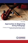 Approaches to Beginning String Pedagogy - Knight Aimee - 9783659263613