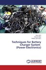 Techniques for Battery Charger System (Power Electronics) - Jamil Irfan ; Zhao Jinquan - 9783659409752