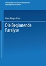 Die Beginnende Paralyse - Hans Burger-Prinz - 9783662361740