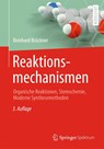 Reaktionsmechanismen - Reinhard Bruckner - 9783662456835
