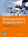 Werkzeugmaschinen Fertigungssysteme 3 - Christian Brecher ; Manfred Weck - 9783662465684