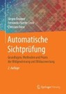 Automatische Sichtprufung - BEYERER,  Jurgen ; Leon, Fernando Puente ; Frese, Christian - 9783662477854