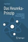 Das Heureka-Prinzip - Chad Orzel ; Sebastian Vogel - 9783662482315