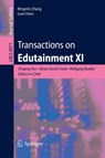 Transactions on Edutainment XI - Zhigeng Pan ; Adrian David Cheok ; Wolfgang Mueller ; Mingmin Zhang - 9783662482469