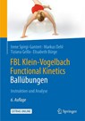 FBL Klein-Vogelbach Functional Kinetics: Ballubungen - Irene Spirgi-Gantert ; Markus Oehl ; Elisabeth Burge - 9783662494776