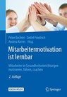 Mitarbeitermotivation ist lernbar - Peter Bechtel ; Detlef Friedrich ; Andrea Kerres - 9783662544204