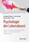 Psychologie der Lebenskunst - Bernhard Schmitz ; Jessica Lang ; Janina Linten - 9783662552506