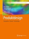 Produktdesign - Peter Buhler ; Patrick Schlaich ; Dominik Sinner ; Andrea Stauss - 9783662555101