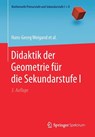 Didaktik der Geometrie fur die Sekundarstufe I - Hans-Georg Weigand ; Andreas Filler ; Reinhard Holzl ; Sebastian Kuntze - 9783662562161