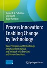 Process Innovation: Enabling Change by Technology - Daniel R. A. Schallmo ; Leo Brecht ; Bujar Ramosaj - 9783662565544