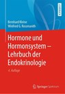 Hormone und Hormonsystem - Lehrbuch der Endokrinologie - Bernhard Kleine ; Winfried Rossmanith - 9783662585016