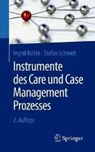Instrumente des Care und Case Management Prozesses - Ingrid Kollak ; Stefan Schmidt - 9783662592434