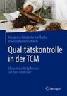 Qualitatskontrolle in der TCM - Alexandra-Friederike von Trotha ; Oliver Johannes Schmitz - 9783662592557