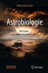 Astrobiologie - die Suche nach außerirdischem Leben - Aleksandar Janjic - 9783662594919