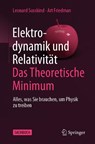 Elektrodynamik und Relativität: Das theoretische Minimum - Leonard Susskind ; Art Friedman - 9783662607336