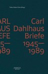 Carl Dahlhaus: Briefe 1945-1989 - Tobias Robert Klein - 9783662646670