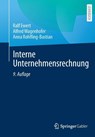 Interne Unternehmensrechnung - Ralf Ewert ; Alfred Wagenhofer ; Anna Rohlfing-Bastian - 9783662652824