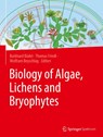 Biology of Algae, Lichens and Bryophytes - Burkhard Budel ; Thomas Friedl ; Wolfram Beyschlag - 9783662657119