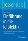 Einfuhrung in die Idiolektik - Peter Winkler - 9783662673003