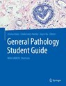 General Pathology Student Guide - Jessica Claus ; Linda Corey Hanley ; Joyce Ou - 9783662679616